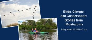 Birds, Climate, and Conservation: Stories from Montezuma